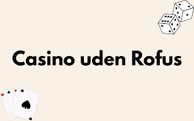Live Casino Uden Rufus Din Guide til Online Spil